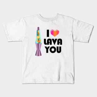 I LAVA You Kids T-Shirt